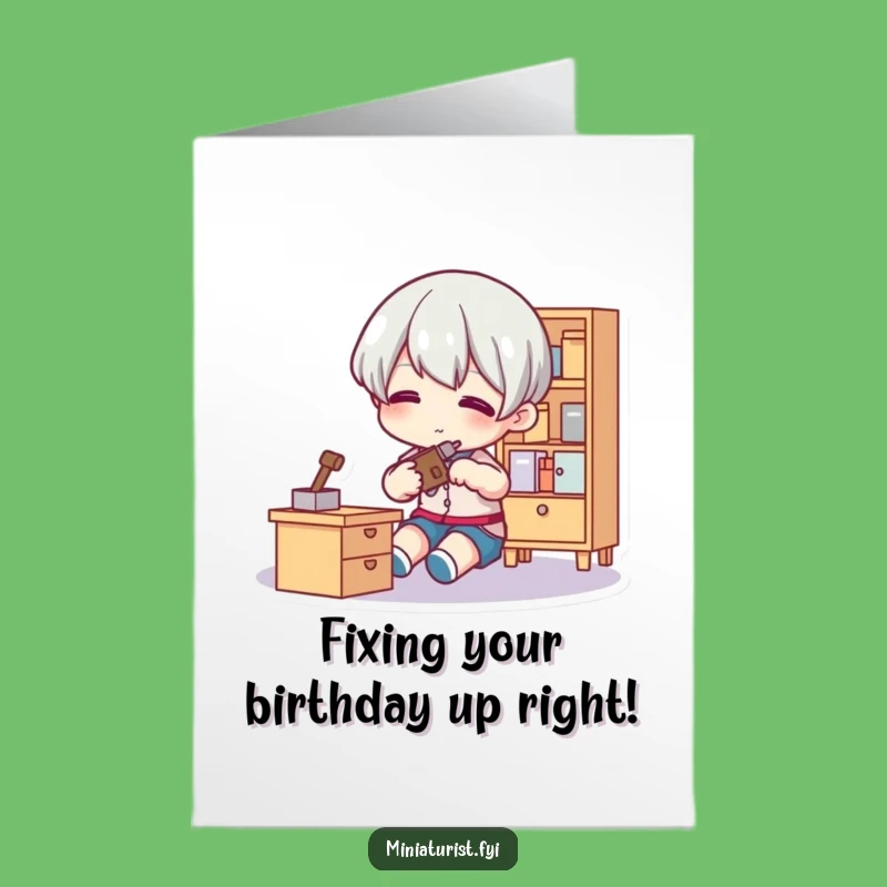 Free Printable Birthday Card: Tiny Handyman Fixing Furniture, Downloadable Funny Gift