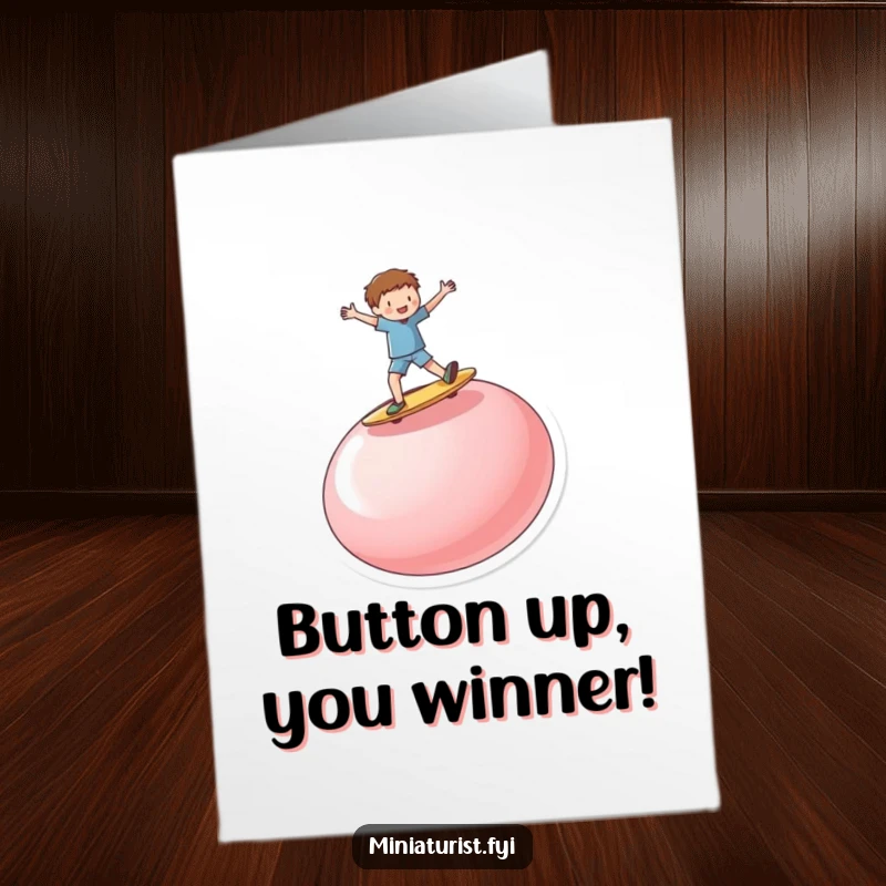 Funny free printable congratulations card: miniature person shredding waves on a huge upturned button, catching the ultimate ride.