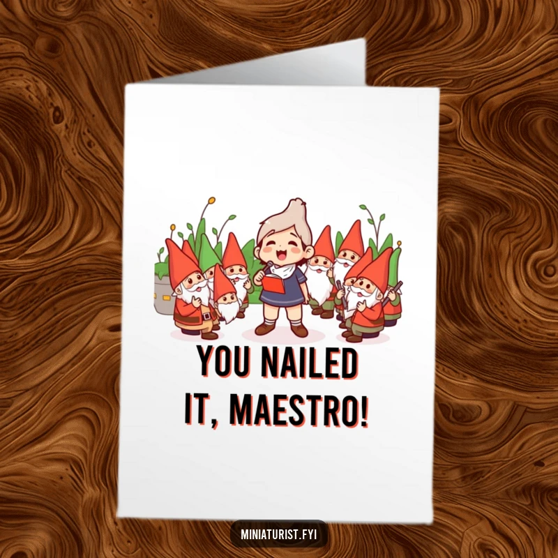 Funny Free Printable Congrats Card: Miniature conductor enthusiastically leading a garden gnome orchestra, celebrating a spectacular achievement in style.