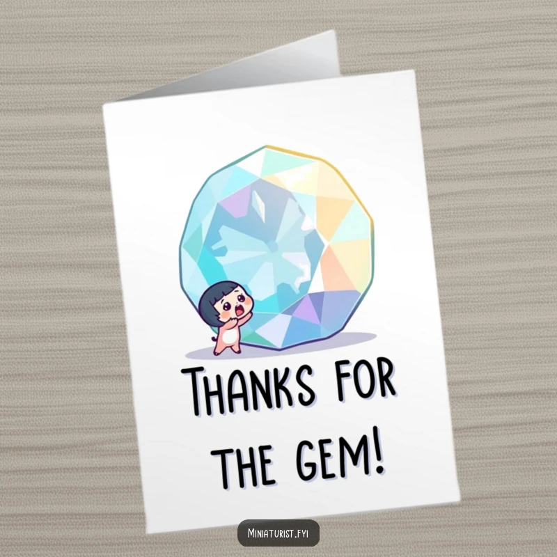 Funny free printable thank you card: tiny character gasping in shock upon discovering a huge, sparkling gemstone, true appreciation.